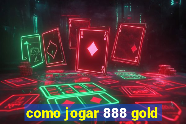 como jogar 888 gold